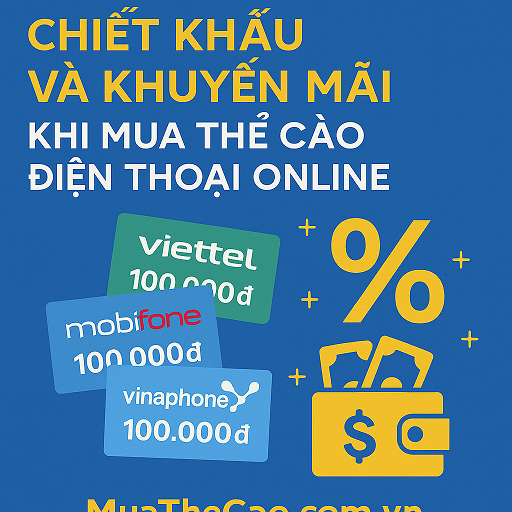 Chiết khấu và khuyến mãi khi mua thẻ cào điện thoại online