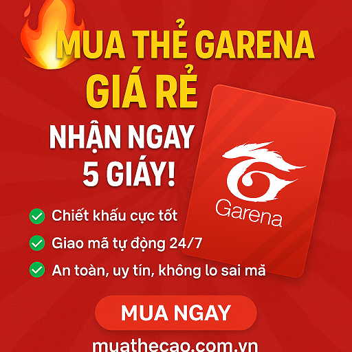 🔥 MUA THẺ GARENA GIÁ RẺ - NHẬN NGAY 5 GIÂY!